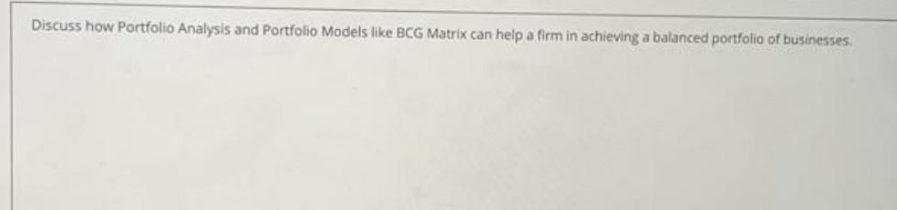 Discuss how Portfolio Analysis and Portfolio