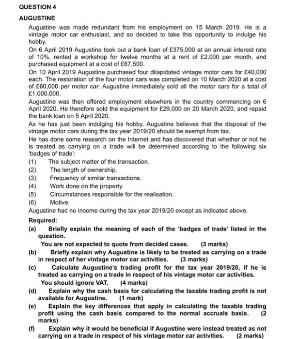 QUESTION 4 AUGUSTINE Augustine was made redundant