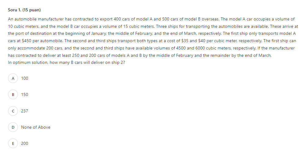 Soru 1. (15 puan) An automobile manufacturer has