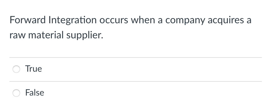 Forward Integration occurs when a company