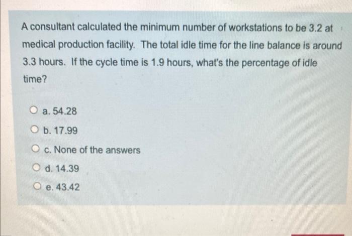 19 A consultant calculated the minimum number of