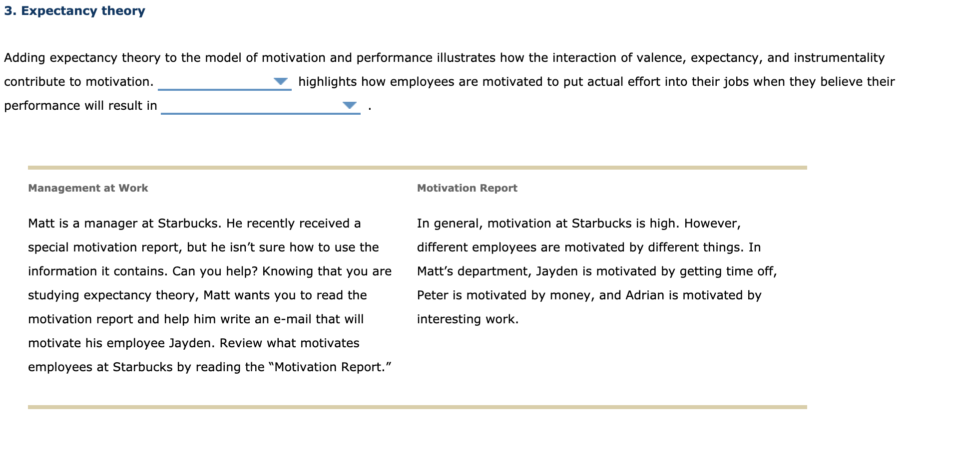 3. Expectancy theory Adding expectancy theory to