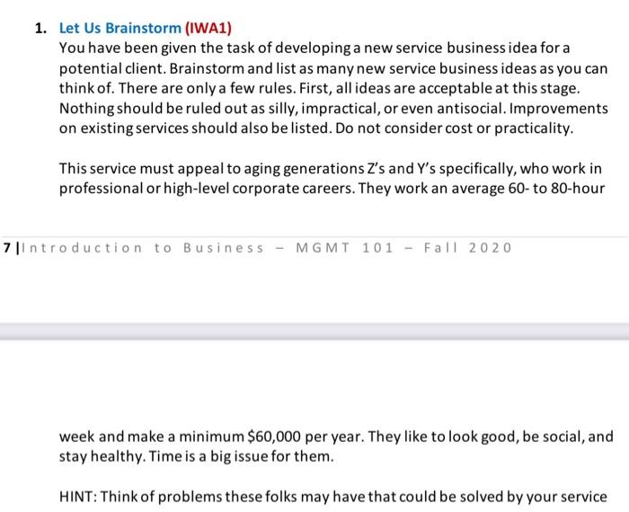 1. Let Us Brainstorm (IWA1) You have been given