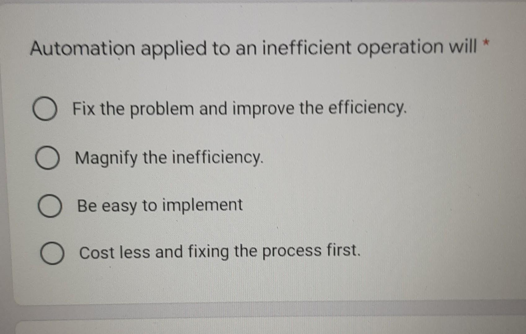 Automation applied to an inefficient operation