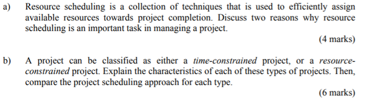 a) Resource scheduling is a collection of