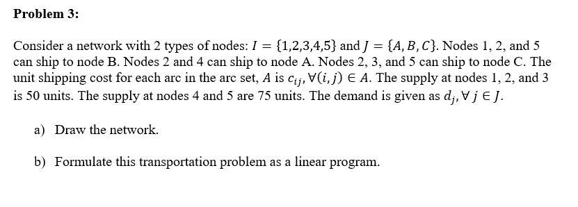 Problem 3: = Consider a network with 2 types of