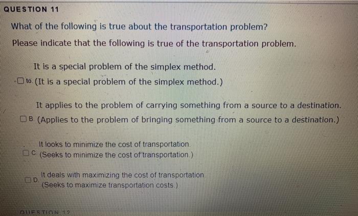QUESTION 11 What of the following is true about