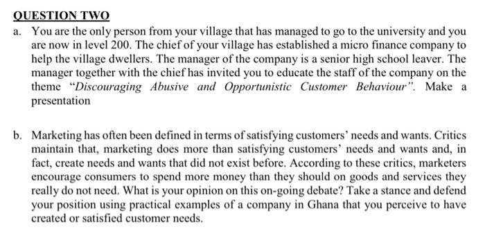 QUESTION TWO a. You are the only person from your