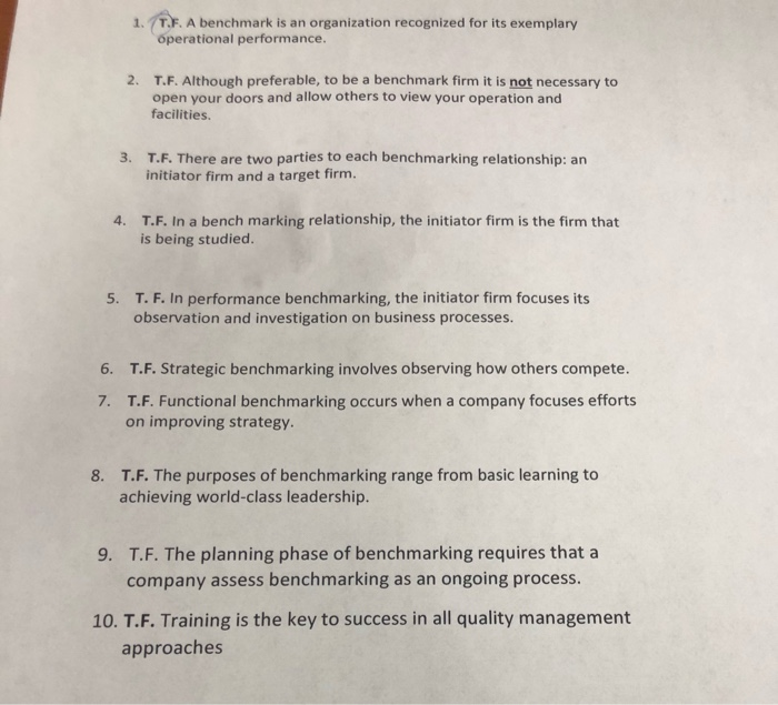 1. T.F. A benchmark is an organization recognized