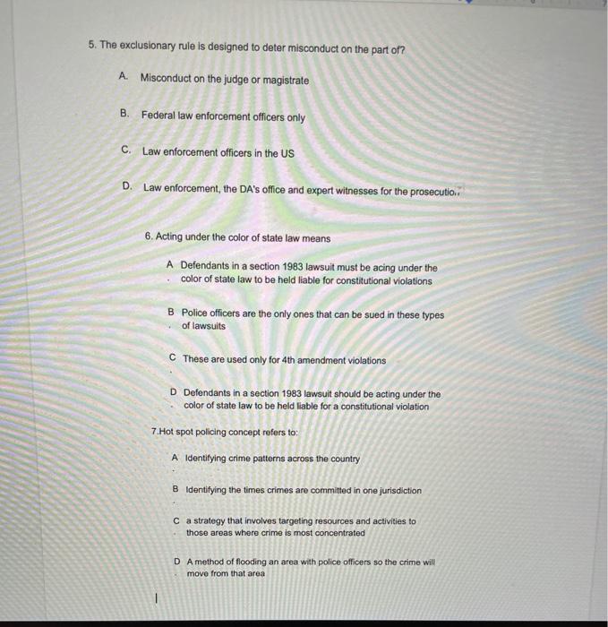 5. The exclusionary rule is designed to deter