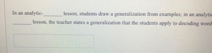 In an analytic- lesson, students draw a