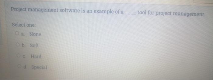 Project management software is an example of a