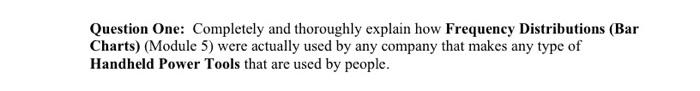Question One: Completely and thoroughly explain