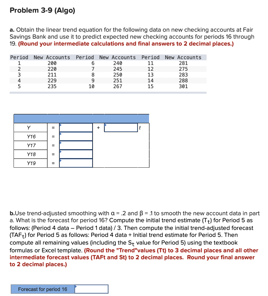 Problem 3-9 (Algo) a. Obtain the linear trend