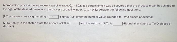 A production process has a process capability