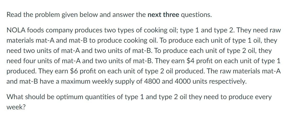 Read the problem given below and answer the next