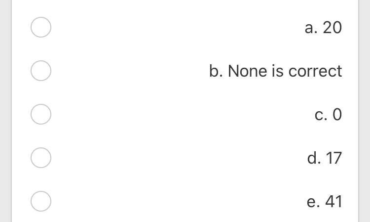 a. None is correct b. 63 O C. 50 d. 2 e. 132 A