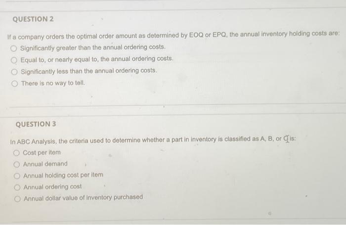 QUESTION 2 If a company orders the optimal order