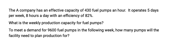 The A company has an effective capacity of 430