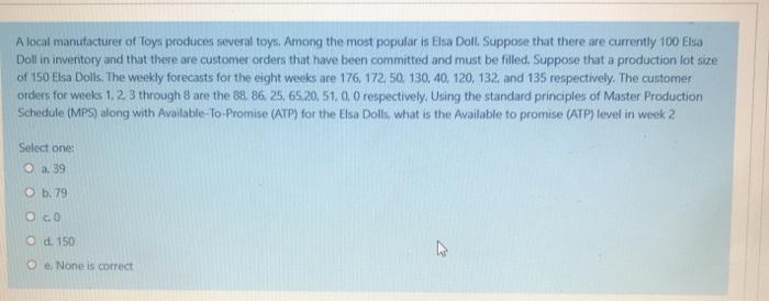 A local manufacturer of Toys produces several