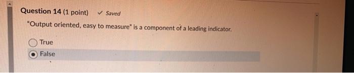 Question 14 (1 point) Saved "Output oriented,