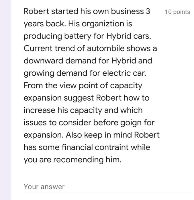 fast please 10 points Robert started his own