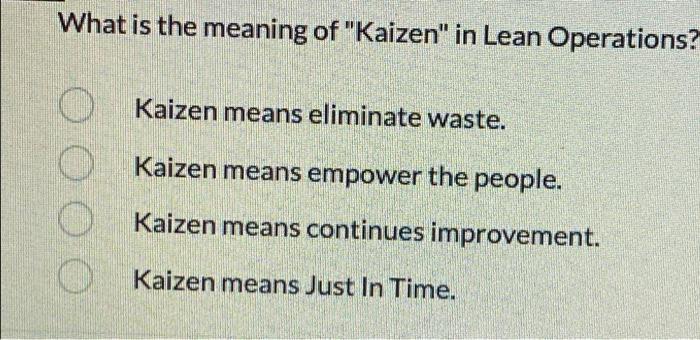 What is the meaning of "Kaizen" in Lean