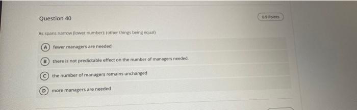 Question 40 0.9 PM As spans narrow flower numbers