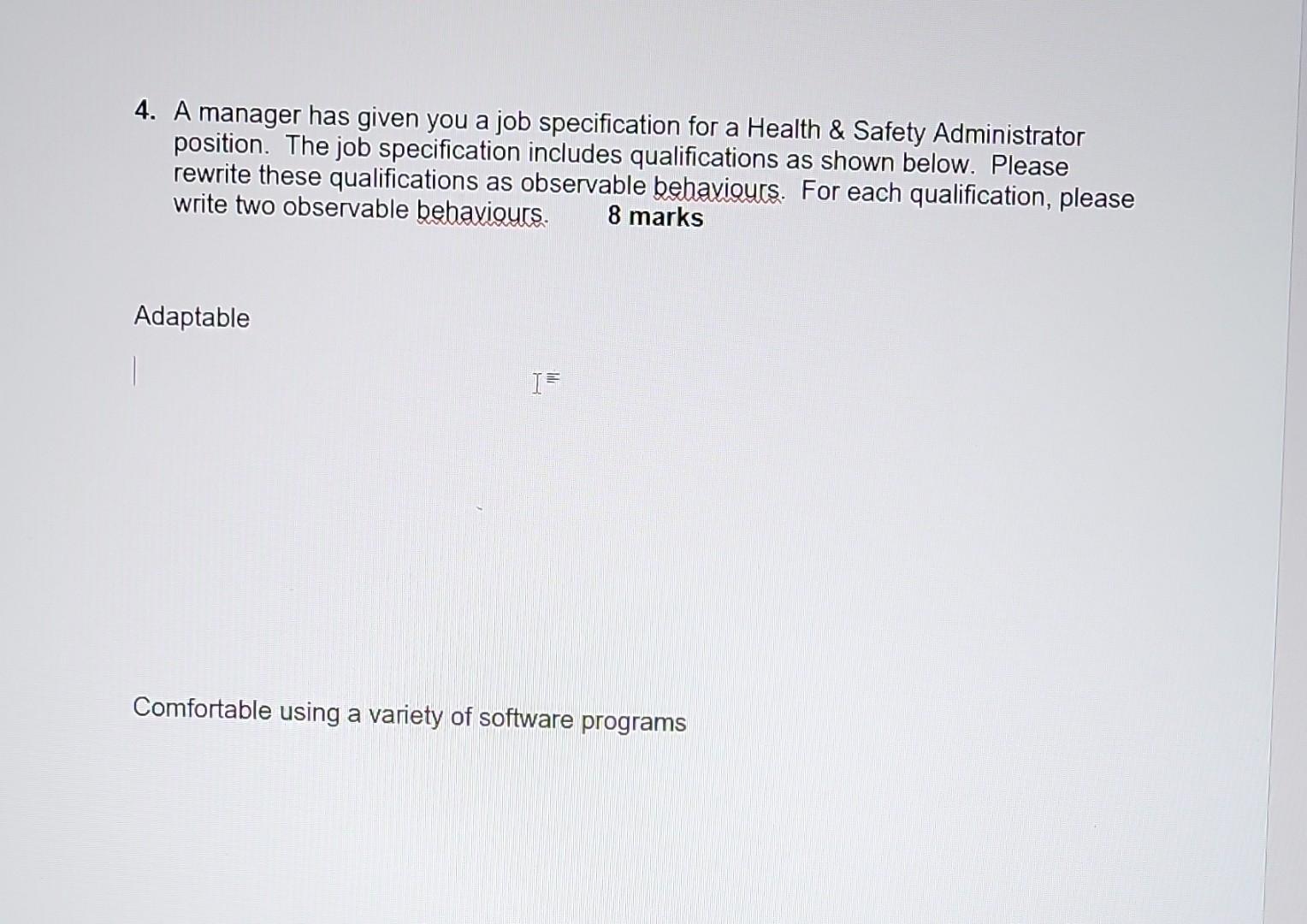 4. A manager has given you a job specification