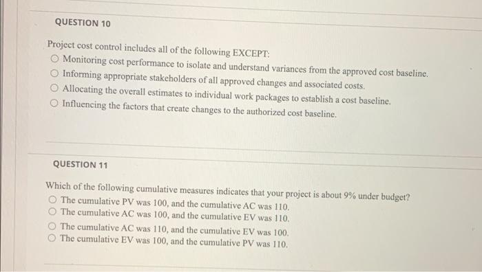 QUESTION 8 The estimate at completion (EAC) is