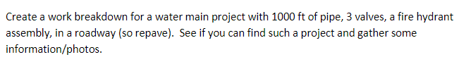 Create a work breakdown for a water main project