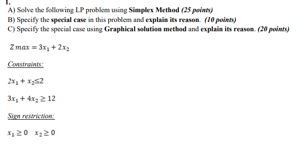 A) Solve the following LP problem using Simplex