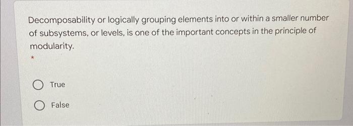 Decomposability or logically grouping elements