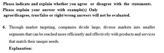 Please indicate and explain whether you agree or