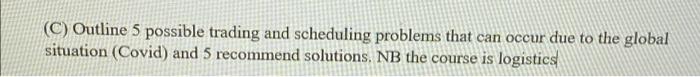(C) Outline 5 possible trading and scheduling