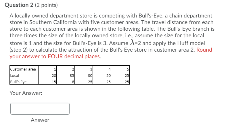 Question 2 (2 points) A locally owned department