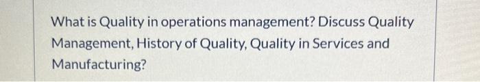 What is Quality in operations management? Discuss