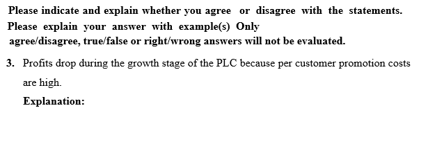 Please indicate and explain whether you agree or