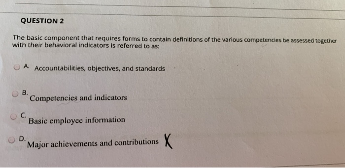 QUESTION 2 The basic component that requires