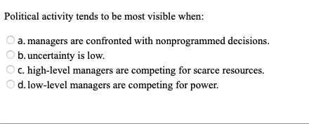 Political activity tends to be most visible when: