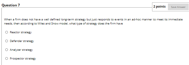 Question 7 2 points Save Answer When a firm does