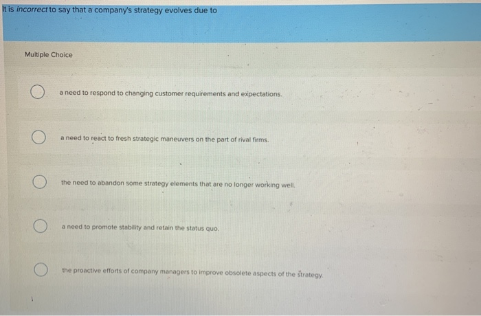 It is incorrect to say that a company's strategy