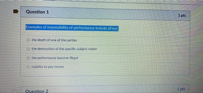 Question 1 1 pts Examples of impossibility of