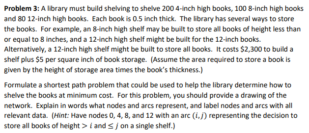 Please show all steps Problem 3: A library must