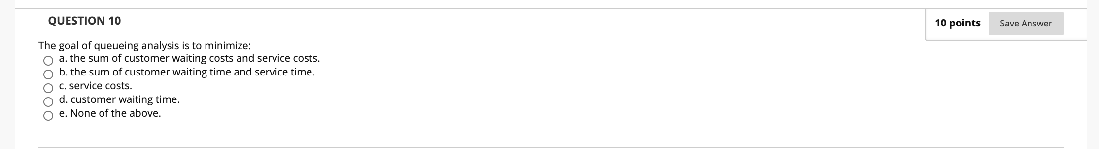 QUESTION 10 10 points Save Answer The goal of