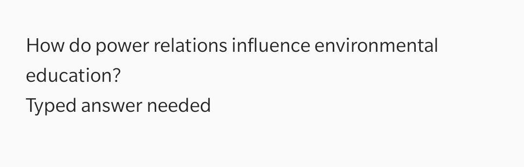 How do power relations influence environmental