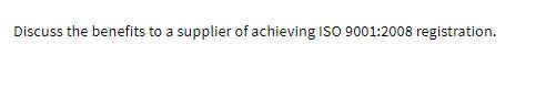 Discuss the benefits to a supplier of achieving