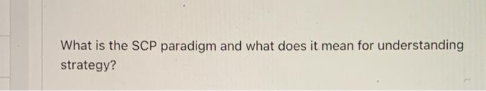 What is the SCP paradigm and what does it mean