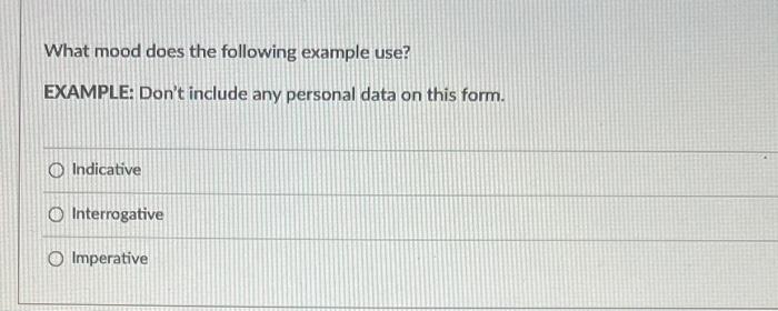 English: What mood does the following example