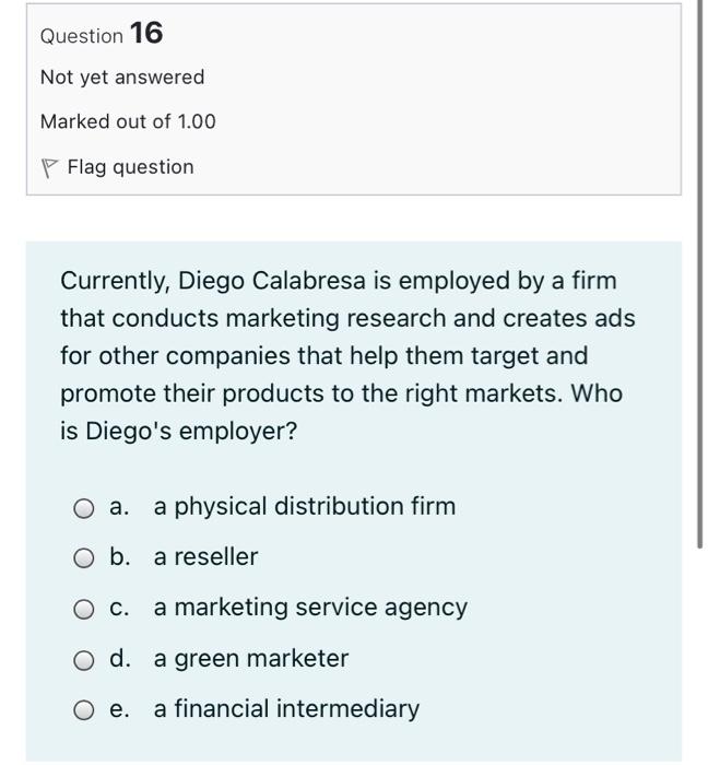 Question 16 Not yet answered Marked out of 1.00 P